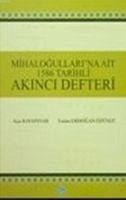 Mihalogullarina Ait 1586 Tarihli Akinci Defteri - Kolektif