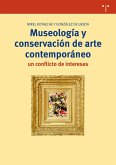 Museología y conservación del arte contemporáneo : un conflicto de intereses