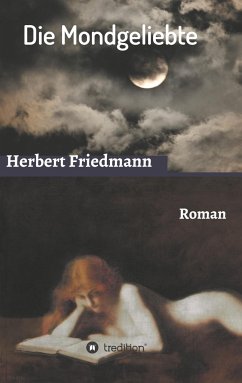 Die Mondgeliebte - Friedmann, Herbert