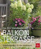 Das BLV Handbuch Balkon & Terrasse