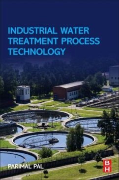 Industrial Water Treatment Process Technology - Pal, Parimal