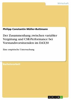 Der Zusammenhang zwischen variabler Vergütung und CSR-Performance bei Vorstandsvorsitzenden im DAX30 - Müller-Buttmann, Philipp Constantin