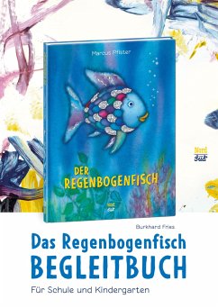Das Regenbogenfisch-Begleitbuch - Fries, Burkhard
