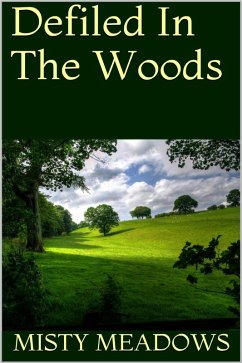 Cover Defiled In The Woods (Virgin, First Time) (eBook, ePUB)