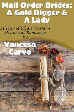 Cover Mail Order Brides: A Gold Digger & A Lady (A Pair Of Clean Western Historical Romances) (eBook, ePUB)