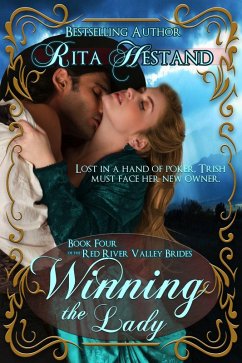 Winning the Lady (Book 4 of the Red River Valley Brides) (eBook, ePUB) - Hestand, Rita