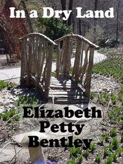 In a Dry Land (eBook, ePUB) - Bentley, Elizabeth Petty