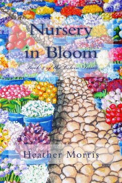Nursery in Bloom- Book 2 of the Colvin Series (eBook, ePUB) - Morris, Heather M.
