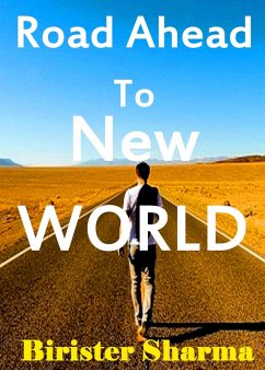Road Ahead to New World! (eBook, ePUB) - Sharma, Birister