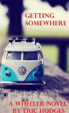 Getting Somewhere (eBook, ePUB) Getting Somewhere (eBook, ePUB)