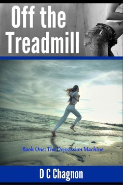 Cover Off the Treadmill, Book One: The Depression Machine (eBook, ePUB)