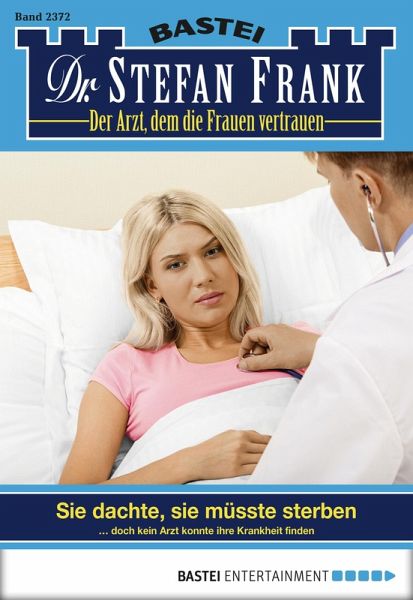 Dr. Stefan Frank 2372 (eBook, ePUB) Dr. Stefan Frank 2372 (eBook, ePUB)