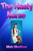 The Nasty Nurse (Femdom, Revenge, BDSM, Impregnation) (eBook, ePUB) The Nasty Nurse (Femdom, Revenge, BDSM, Impregnation) (eBook, ePUB)