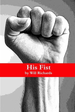 His Fist (eBook, ePUB) - Richards, Will