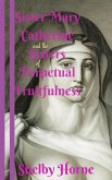 Sister Mary Catherine and the Sisters of Perpetual Fruitfulness (eBook, ePUB)