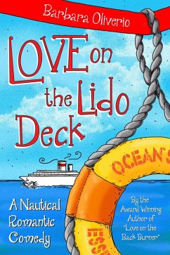 Love on the Lido Deck: A Nautical Romantic Comedy (eBook, ePUB) - Oliverio, Barbara