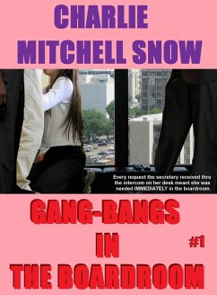 Cover Gang-Bangs in the Boardroom, #1 (eBook, ePUB)