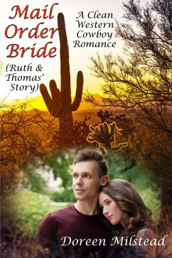 Cover Mail Order Bride: Ruth & Thomas' Story (A Clean Western Cowboy Romance) (eBook, ePUB)