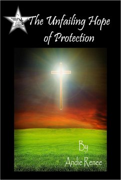 Cover The Unfailing Hope of Protection (Protection Series, #7) (eBook, ePUB)