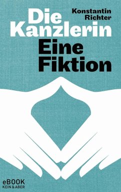 Die Kanzlerin (eBook, ePUB) - Richter, Konstantin