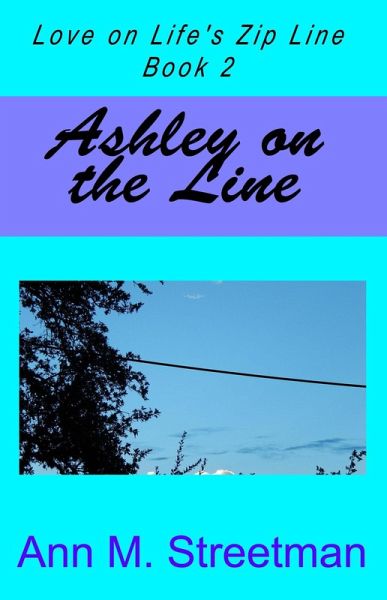 Ashley on the Line, Love on Life's Zip Line Book 2 (eBook, ePUB)