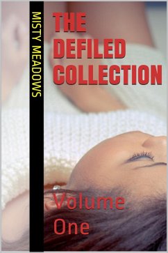 The Defiled Collection: Volume One (Virgin, First Time) (eBook, ePUB) - Meadows, Misty