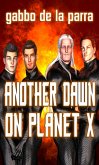 Another Dawn On Planet X (eBook, ePUB)