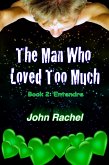 The Man Who Loved Too Much - Book 2: Entendre (eBook, ePUB)