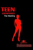 Teen Escapades: The Meeting (eBook, ePUB) Teen Escapades: The Meeting (eBook, ePUB)