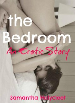 Cover The Bedroom: An Erotic Story (eBook, ePUB)