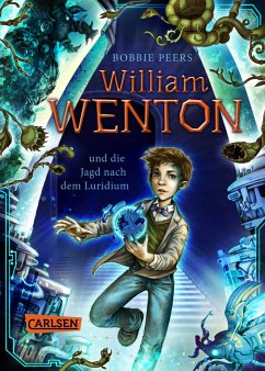 William Wenton und die Jagd nach dem Luridium / William Wenton Bd.1 (eBook, ePUB) - Peers, Bobbie