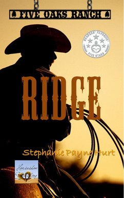 Ridge (Five Oaks Ranch, #1) (eBook, ePUB) - Hurt, Stephanie Payne