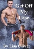 Get Off My Case (Stockton Wolves, #1) (eBook, ePUB) Get Off My Case (Stockton Wolves, #1) (eBook, ePUB)