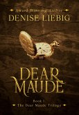 Dear Maude (The Dear Maude Trilogy, #1) (eBook, ePUB)