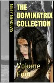The Dominatrix Collection: Volume Four (Femdom) (eBook, ePUB) The Dominatrix Collection: Volume Four (Femdom) (eBook, ePUB)
