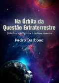 Na Órbita da Questão Extraterrestre (eBook, ePUB)