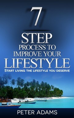 Cover 7 Step Process to Improve Your Lifestyle (eBook, ePUB)