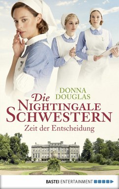 Zeit der Entscheidung / Die Nightingale Schwestern Bd.6 (eBook, ePUB) - Douglas, Donna