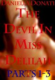 The Devil in Miss Delilah - Parts 1-3: The Sinner Inside,The Temptation of Miss Abraham, Meet Me In The Church At Midnight (eBook, ePUB)