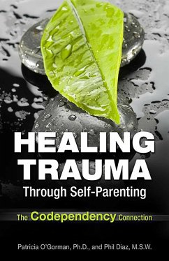 Cover Healing Trauma Through Self-Parenting (eBook, ePUB)