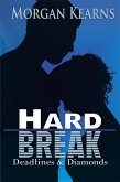 Hard Break (Deadlines & Diamonds, #5) (eBook, ePUB) Hard Break (Deadlines & Diamonds, #5) (eBook, ePUB)