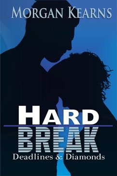 Hard Break (Deadlines & Diamonds, #5) (eBook, ePUB) - Kearns, Morgan