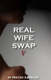 Real Wife Swap V (eBook, ePUB)