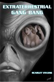 Extraterrestrial Gang Bang (eBook, ePUB)