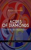 ACRES OF DIAMONDS: Our Every-day Opportunities (Wisdom & Empowerment Series) (eBook, ePUB)