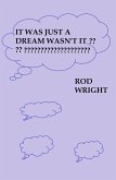 It Was Just A Dream Wasn't It? (A Texas Family Rising, #4) (eBook, ePUB)