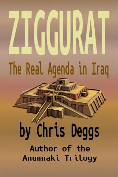 Cover Ziggurat: The Real Agenda In Iraq (eBook, ePUB)