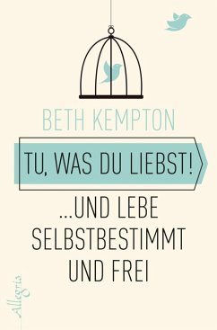 Tu, was du liebst! (eBook, ePUB) - Kempton, Beth