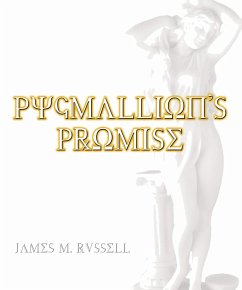 Pygmallion's Promise (eBook, ePUB) - Russell, James M.