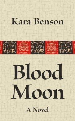 Blood Moon (Tess' African Adventures, #2) (eBook, ePUB) - Benson, Kara